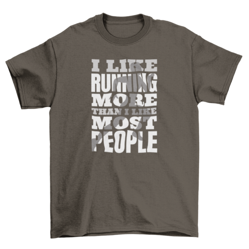 Running Sport Quote T-Shirt - I Like Running More Than I Like Most People - Funny Running Tee