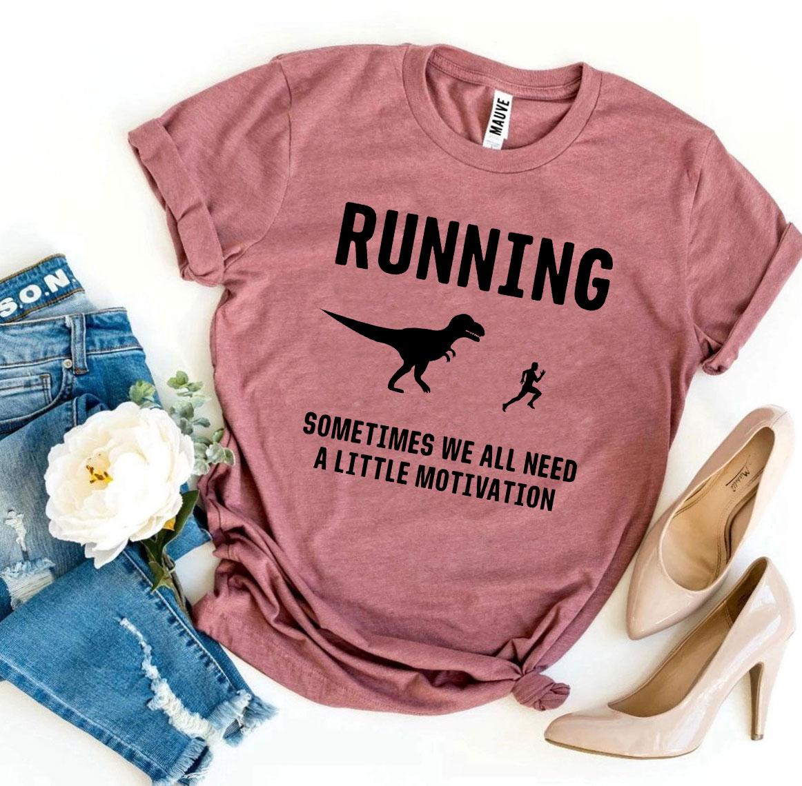 Running Motivation T-Shirt - Need a Little Motivation - Athletic Running Tee for Runners & Fitness Enthusiasts