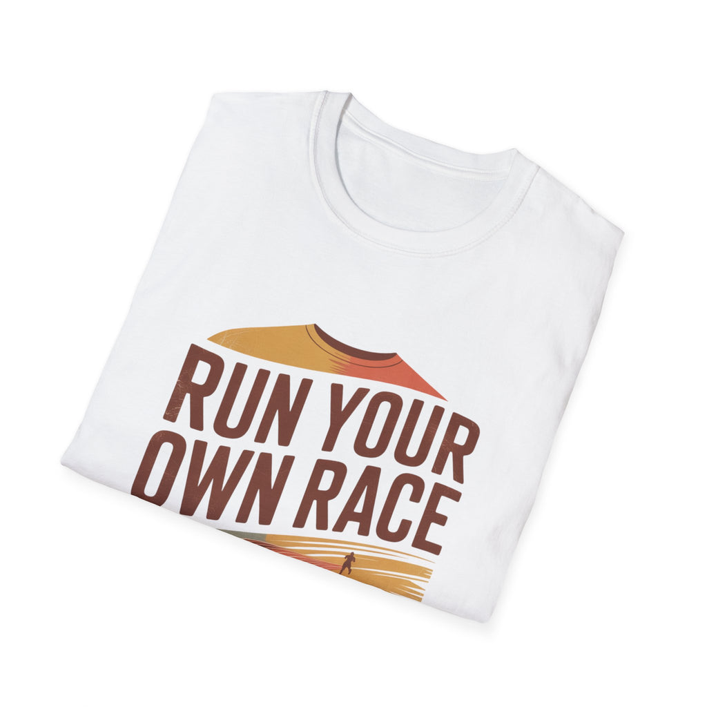 Inspirational Running T-Shirt: 'Run Your Own Race' Unisex Tee
